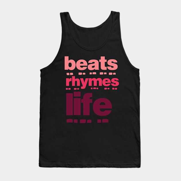 Beats Rhymes Life 30.0 Tank Top by 2 souls